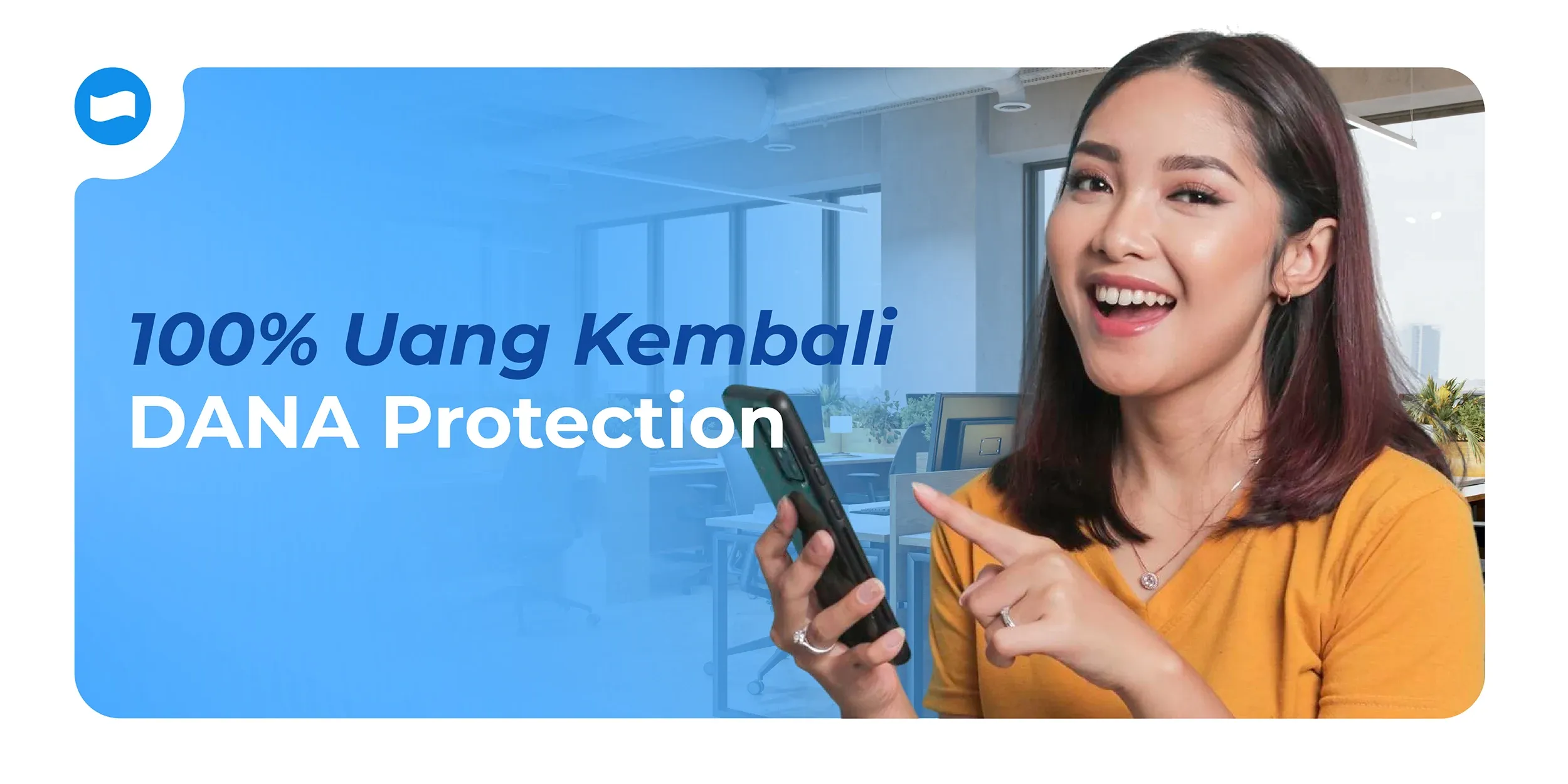 100% Uang Kembali DANA Protection 100% Uang Kembali DANA Protection