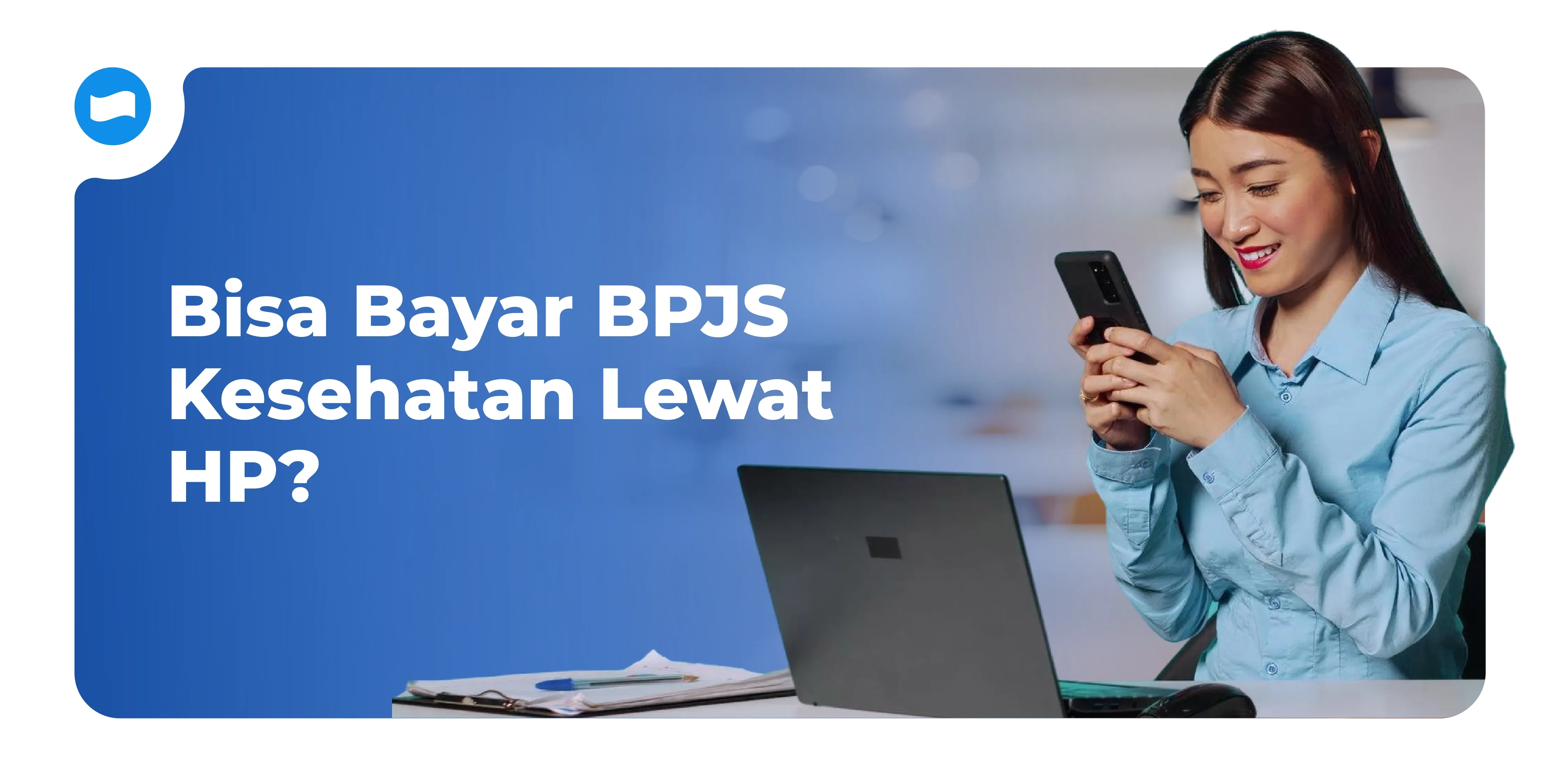 Bisa Bayar BPJS Kesehatan Lewat HP? Ini Cara Praktis Bayar Tagihan Bulanan Bisa Bayar BPJS Kesehatan Lewat HP? Ini Cara Praktis Bayar Tagihan Bulanan