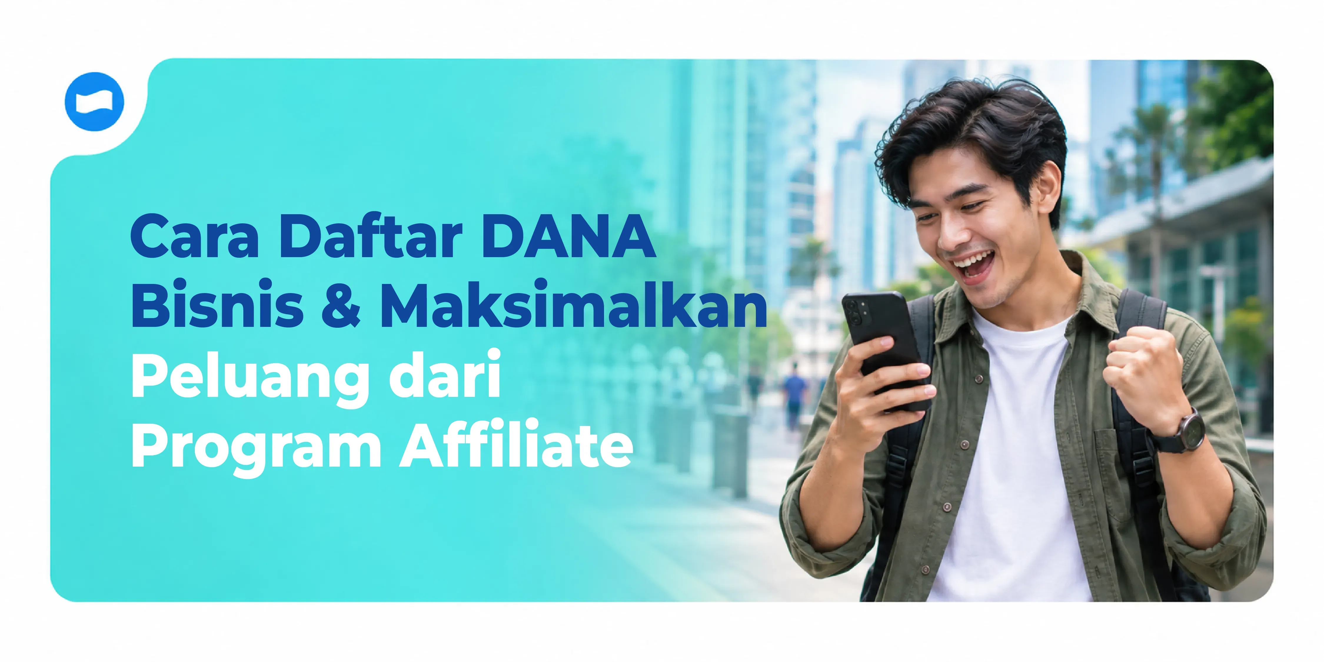 Cara Daftar DANA Bisnis & Maksimalkan Peluang dari Program Affiliate Cara Daftar DANA Bisnis & Maksimalkan Peluang dari Program Affiliate