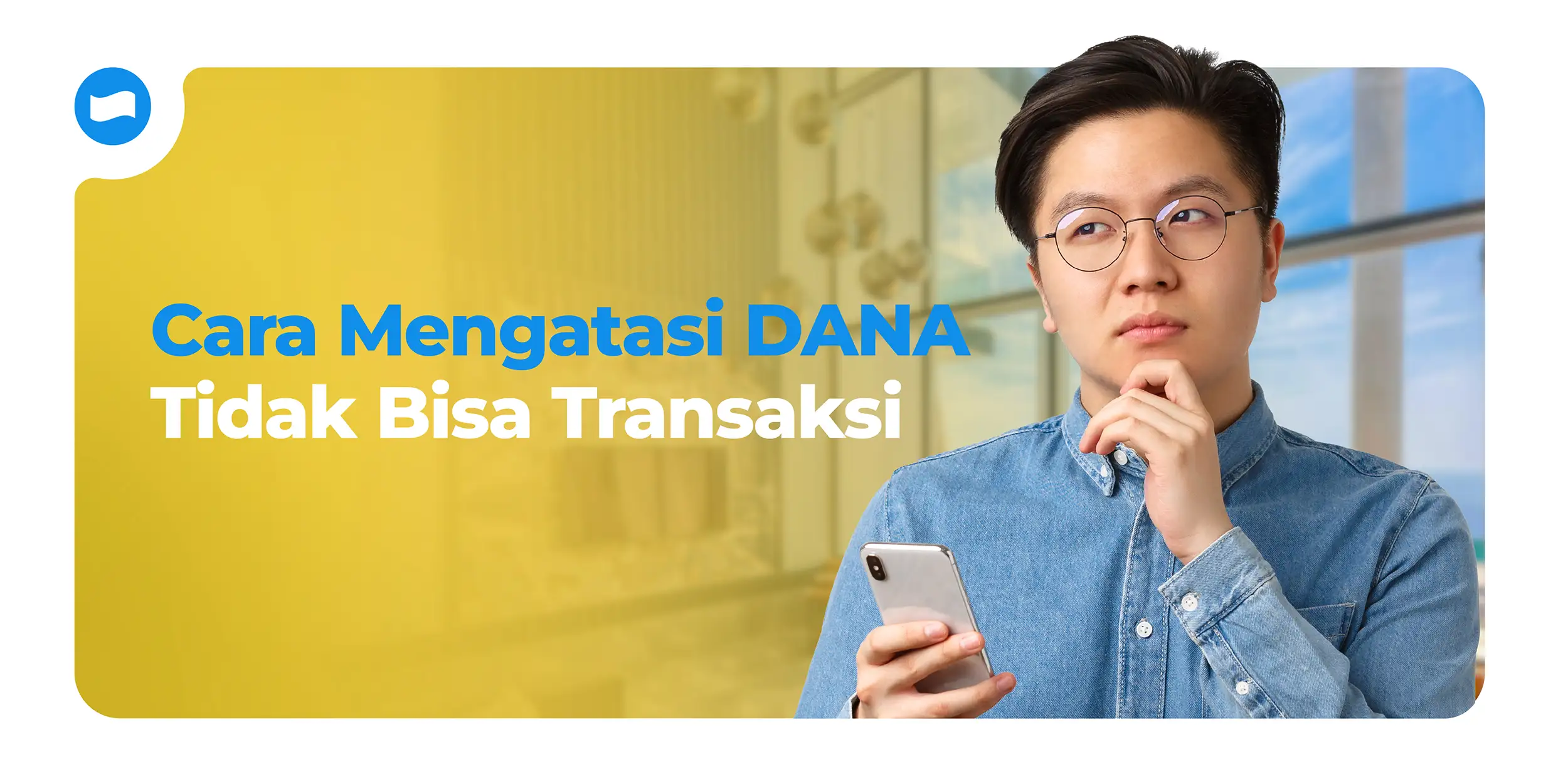 Cara Mengatasi DANA Tidak Bisa Transaksi
