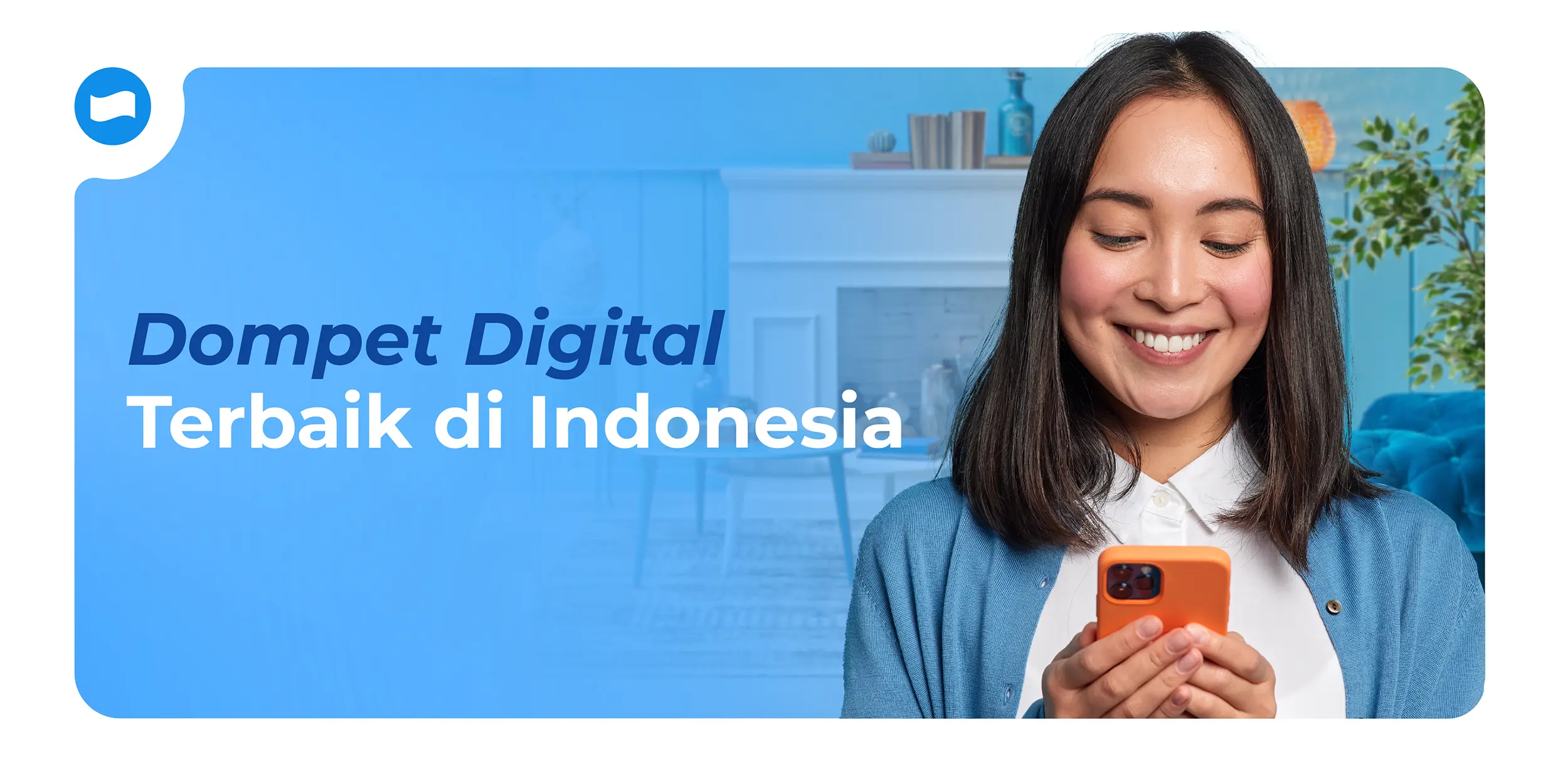 Dompet Digital Terbaik di Indonesia