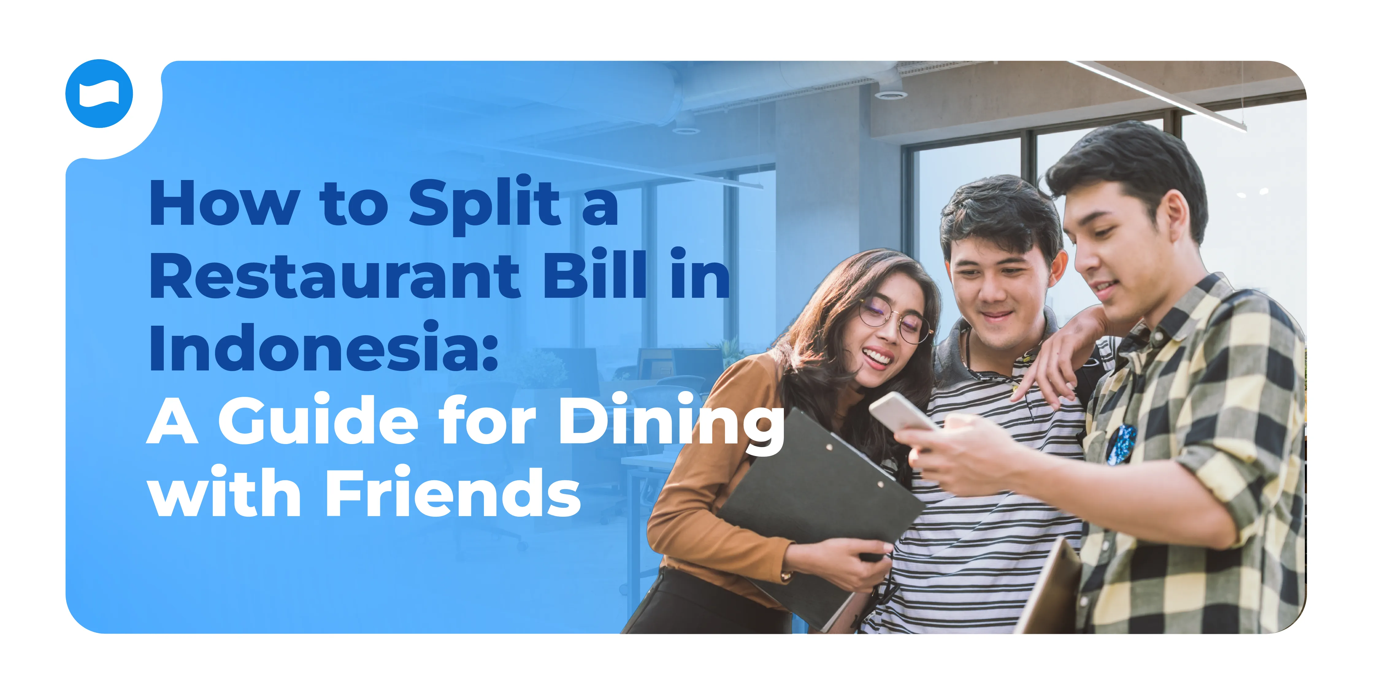 How to Split a Restaurant Bill in Indonesia: A Guide for Dining with Friends
