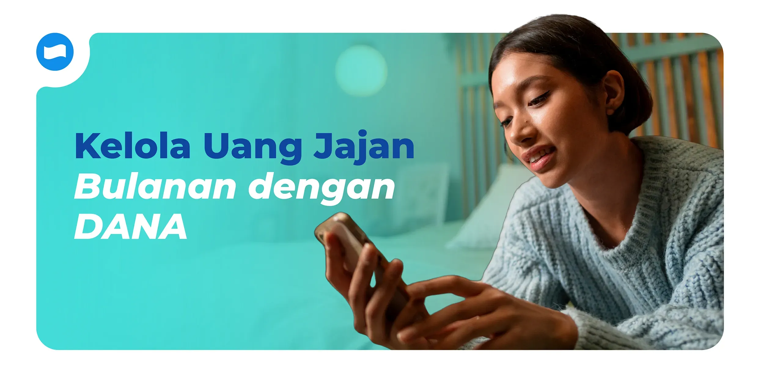 Kelola Uang Jajan Bulanan dengan DANA: Lebih Teratur, Hemat, dan Produktif