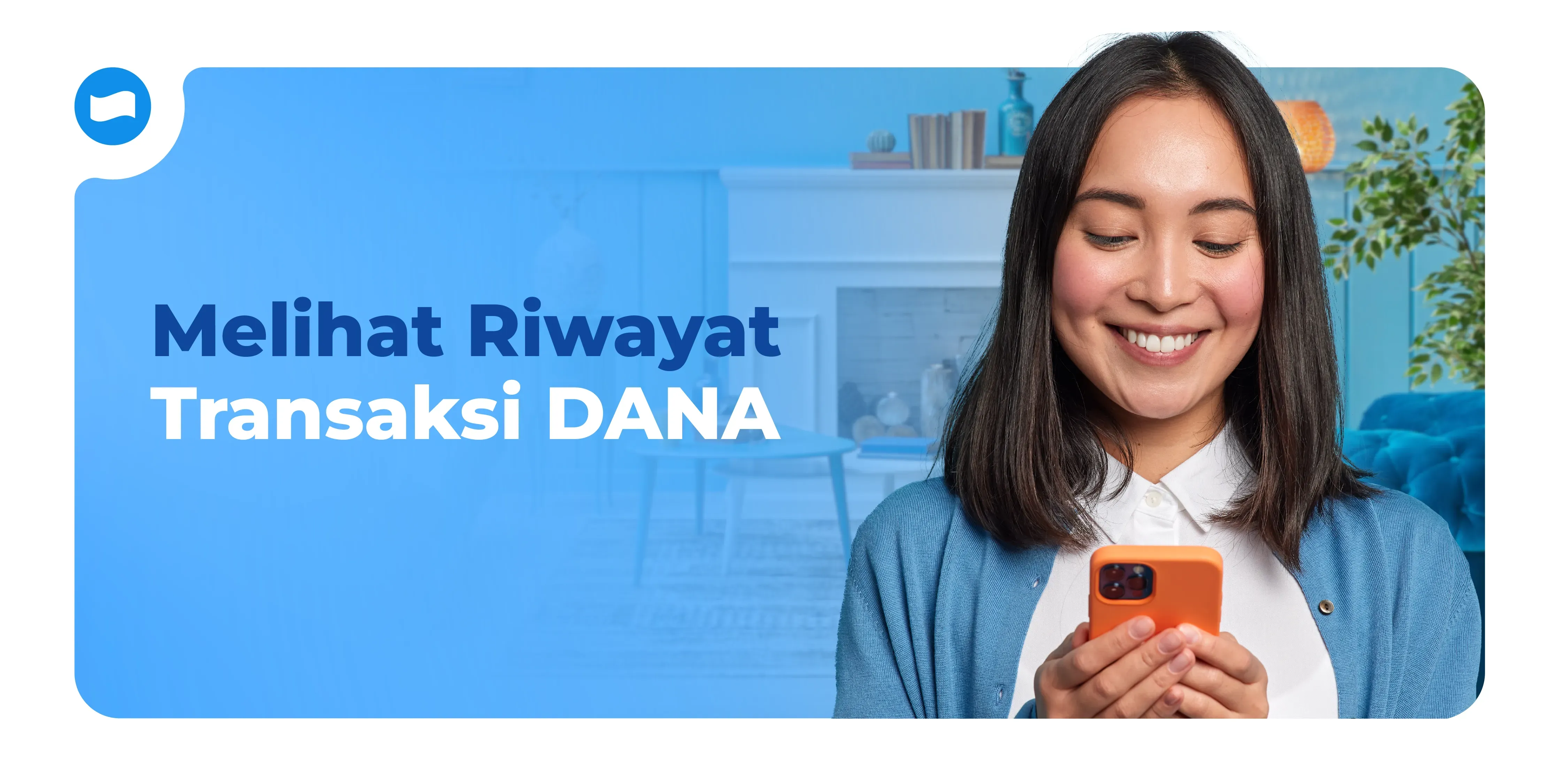 Cara Melihat Riwayat Transaksi di Aplikasi DANA Cara Melihat Riwayat Transaksi di Aplikasi DANA