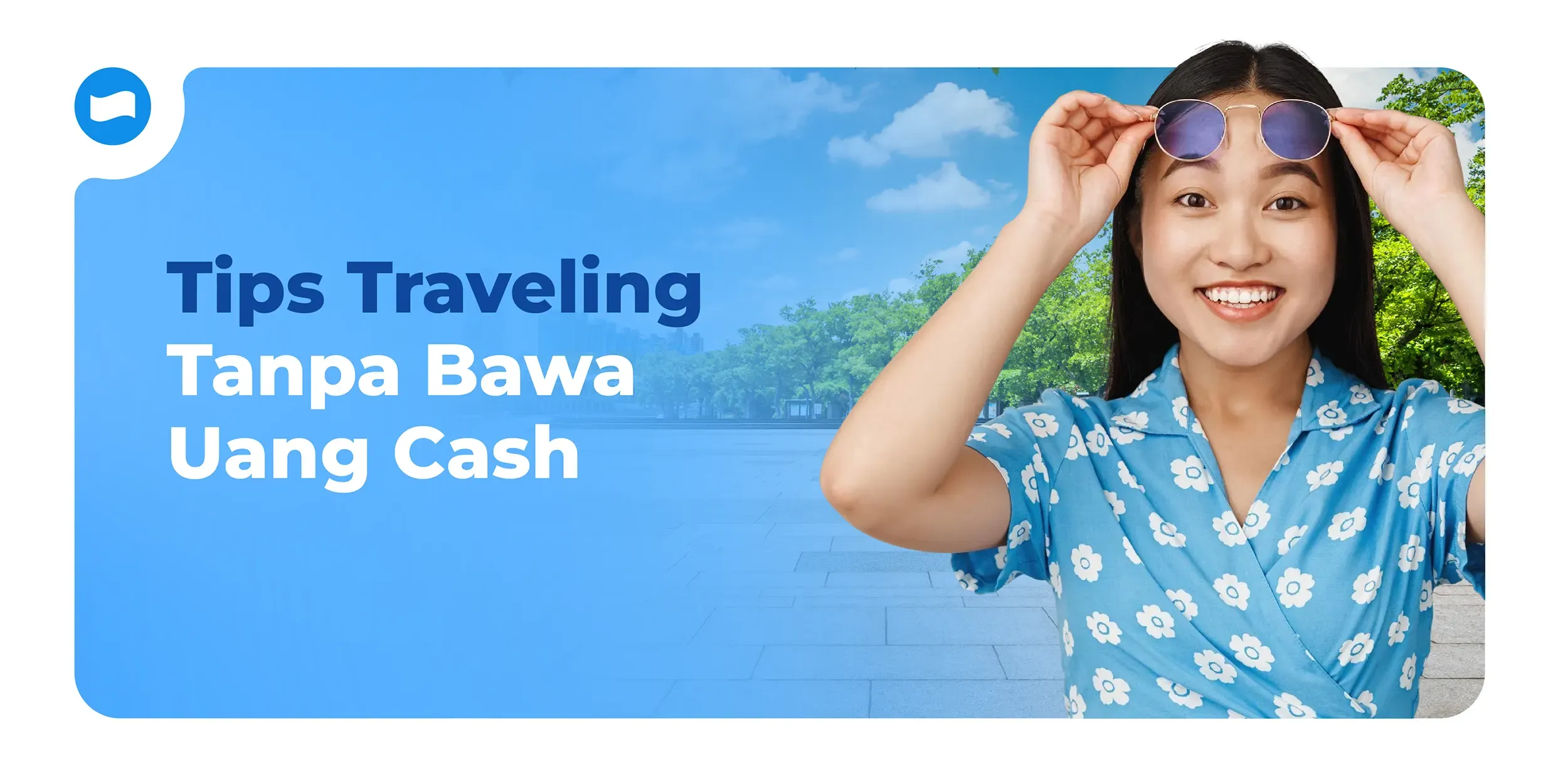 Tips Traveling Tanpa Bawa Uang Cash: Lebih Praktis, Aman, dan Anti Ribet Tips Traveling Tanpa Bawa Uang Cash: Lebih Praktis, Aman, dan Anti Ribet
