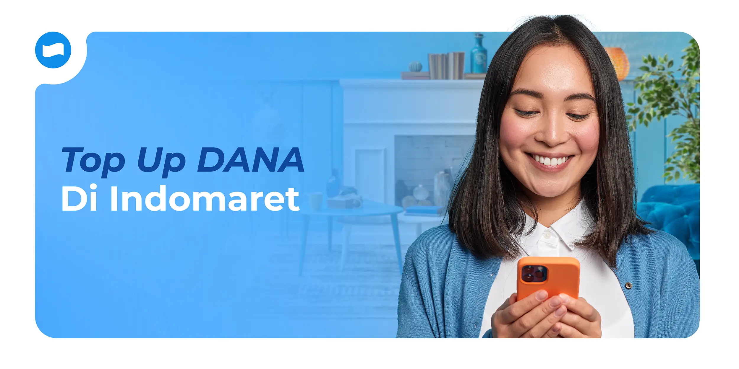 Cara Top Up DANA di Indomaret Cara Top Up DANA di Indomaret