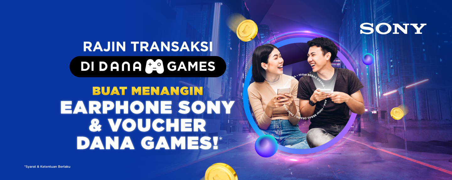 Rajin Transaksi di DANA Games Buat Menangin Earphone SONY & Voucher DANA Games!