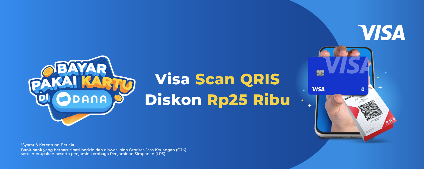 Scan & Pay QRIS with VISA Card in DANA to Get 25% Discount!