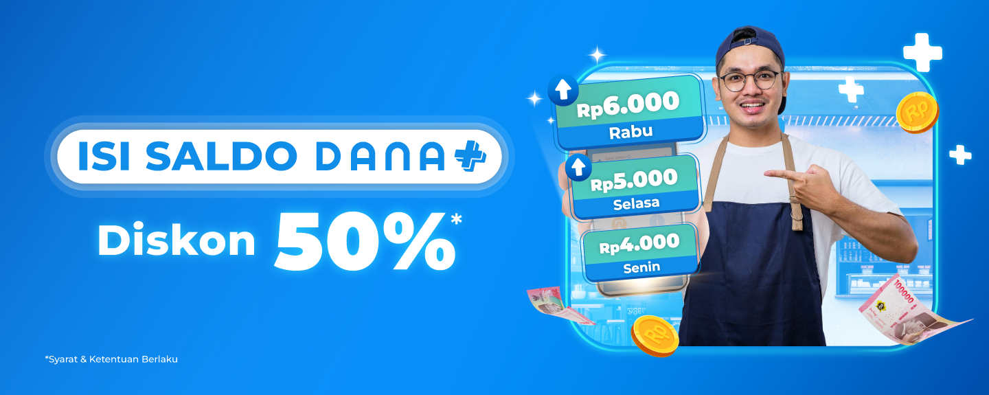 Isi Saldo DANA+ min. Rp10Ribu, Dapetin Diskon 50% s/d Rp10Ribu!