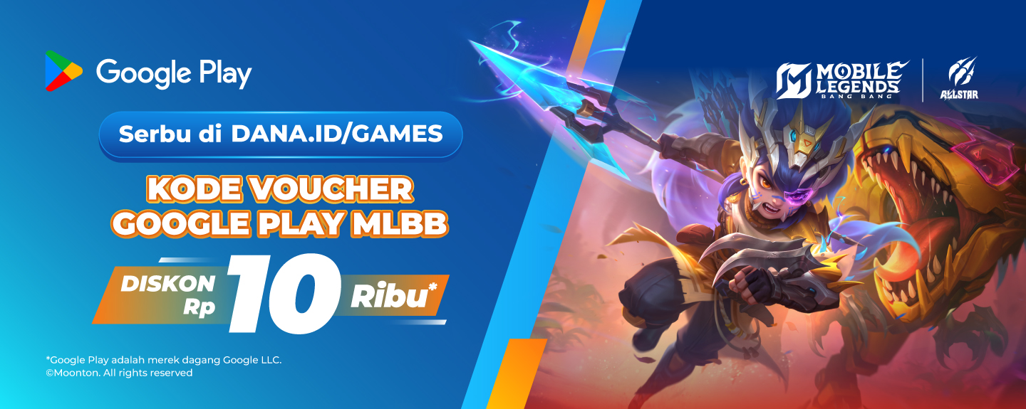 Serbu di dana.id/games Kode Voucher Google MLBB Diskon Rp10Rb*