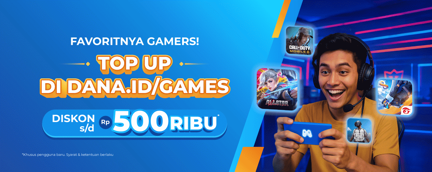 Favoritnya Gamers Top Up di dana.id/games Diskon s/d Rp500.000*