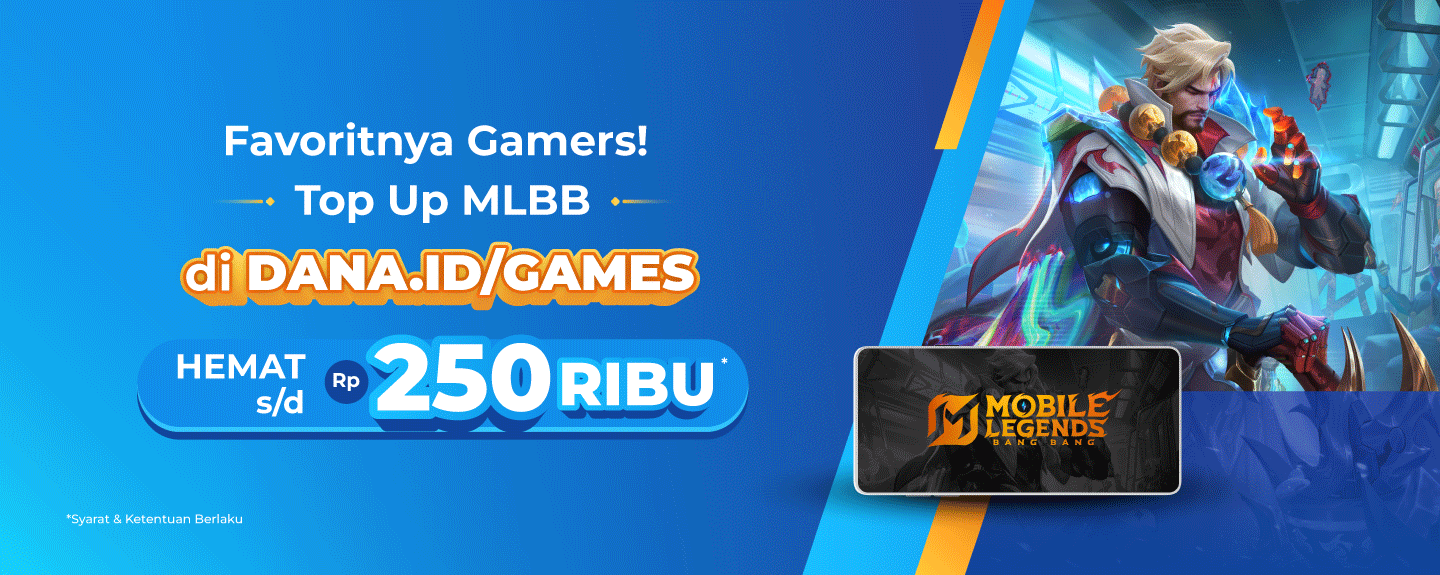 Top Up MLBB di dana.id/games Hemat s/d Rp 250.000*