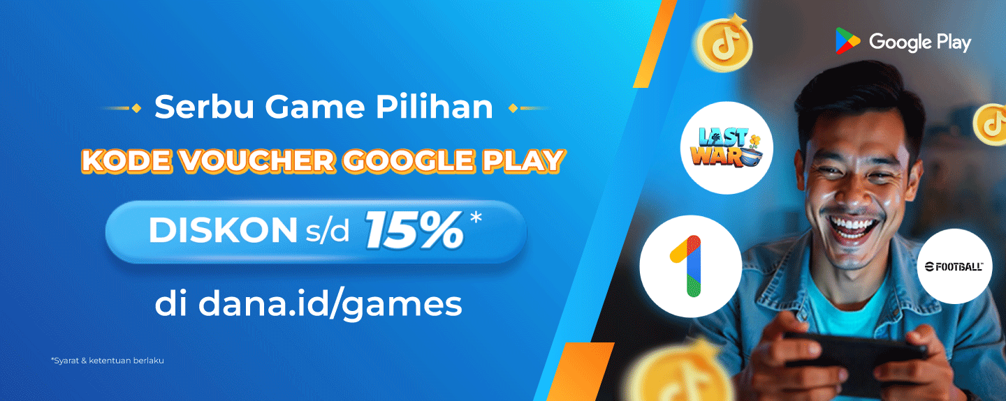 Serbu Game Pilihan Kode Voucher Google Play Diskon s/d 15% di dana.id/games*