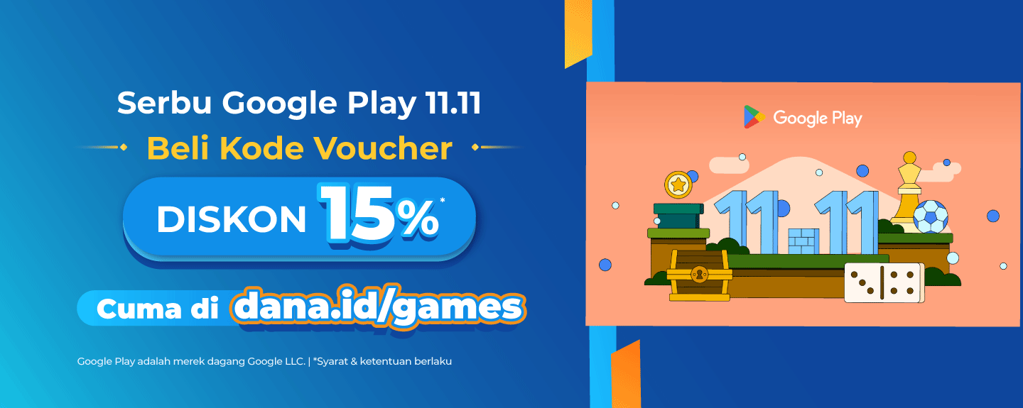 Get Google Play 11.11 Buy Voucher Code 15% discount Only in dana.id/games*