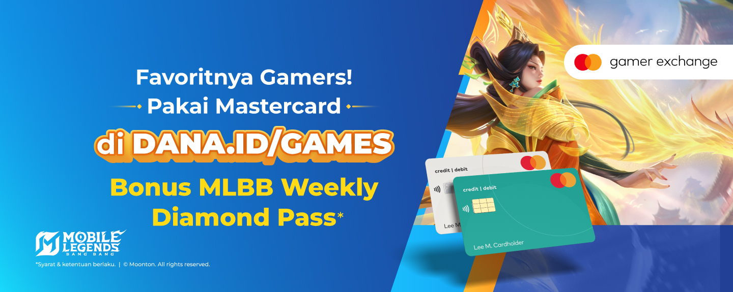 Pakai Mastercard di DANA Games  Bonus MLBB Weekly Diamond Pass*
