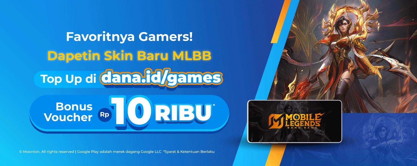 Get The Newest MLBB Skin Top Up in DANA Games Get Rp10.000 Voucher*