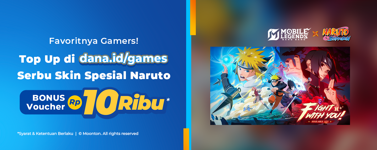 Top Up di dana.id/games Serbu Skin Spesial Naruto Bonus Voucher Rp10Ribu*