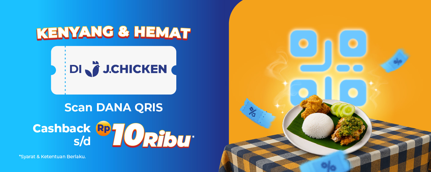 Serbu promo Cashback 10% with DANA QRIS di J Chicken!